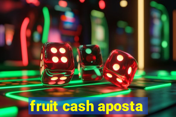 fruit cash aposta