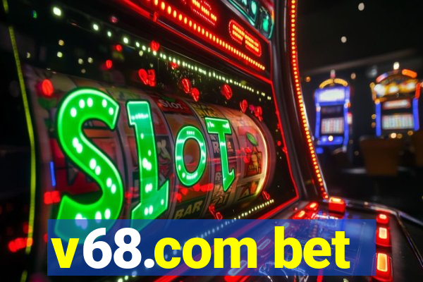 v68.com bet