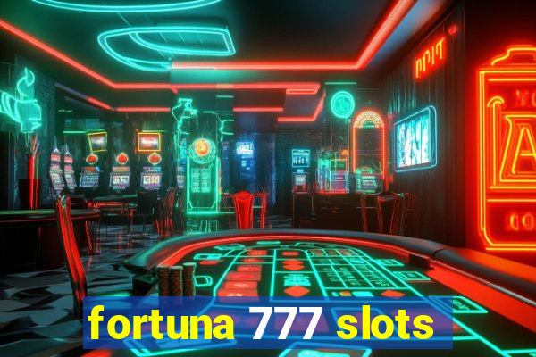 fortuna 777 slots