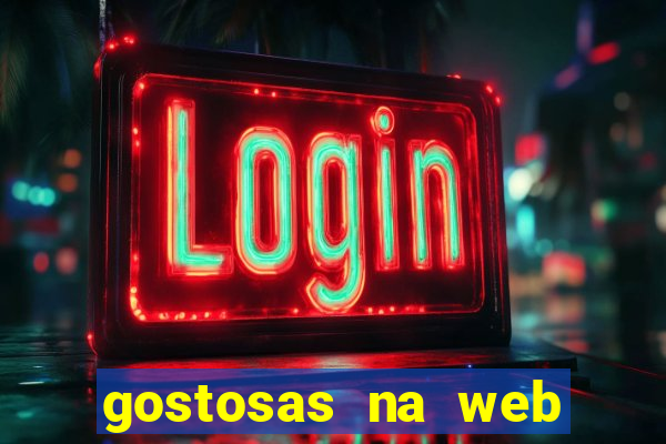 gostosas na web cam ao vivo