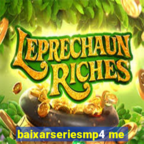 baixarseriesmp4 me