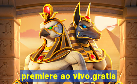 premiere ao vivo.gratis