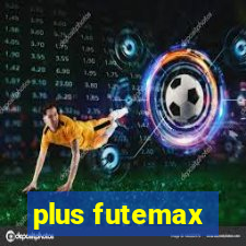 plus futemax