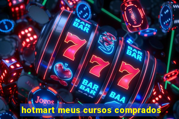 hotmart meus cursos comprados