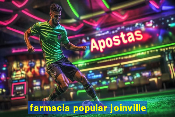 farmacia popular joinville