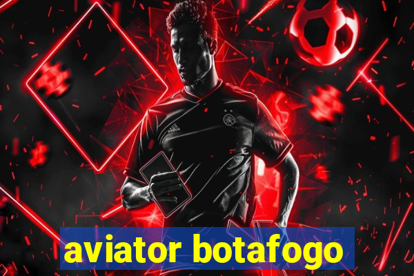 aviator botafogo