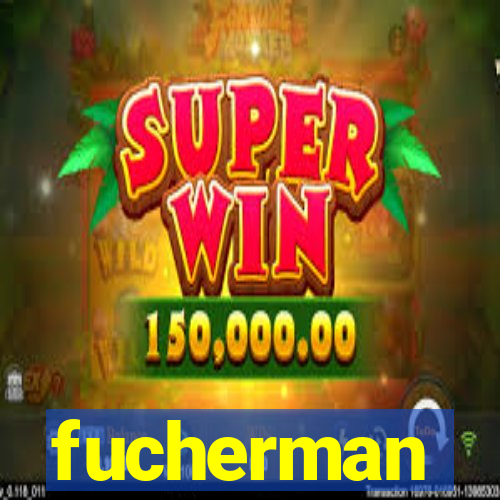 fucherman