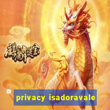 privacy isadoravale