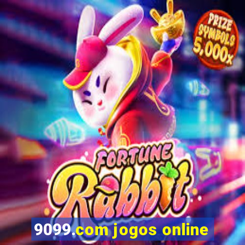 9099.com jogos online