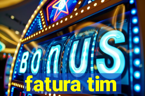 fatura tim