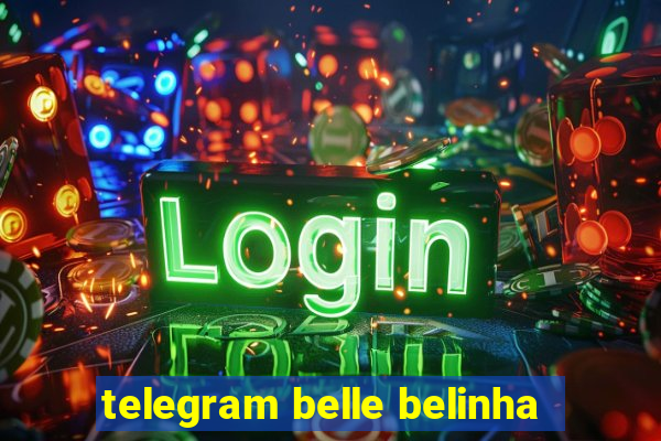 telegram belle belinha