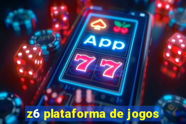 z6 plataforma de jogos