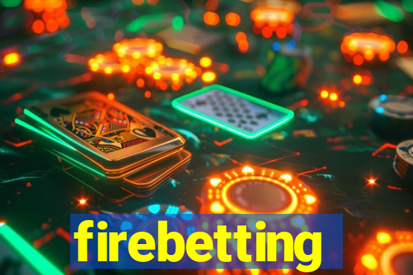 firebetting