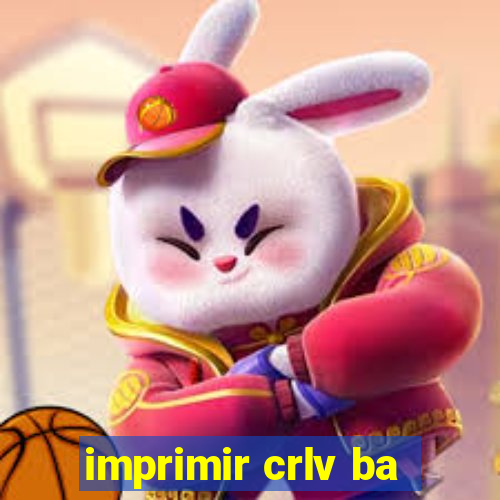 imprimir crlv ba