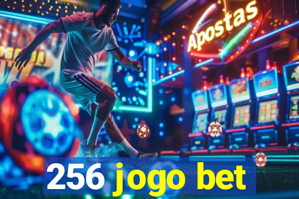 256 jogo bet