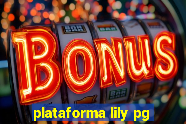 plataforma lily pg