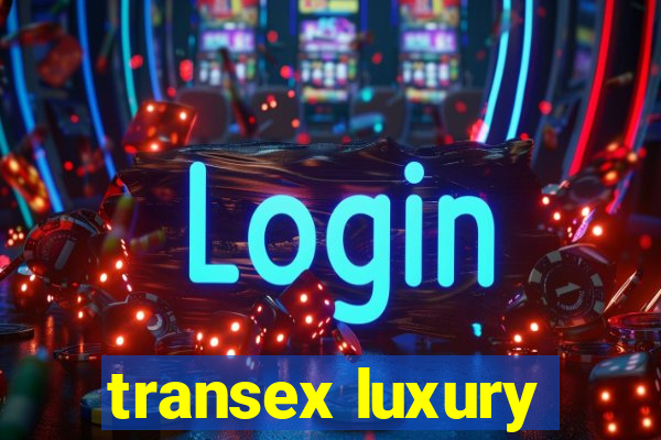 transex luxury