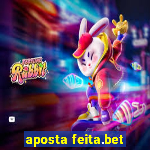 aposta feita.bet