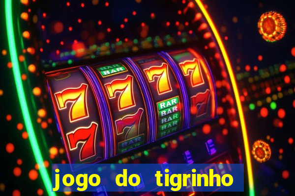 jogo do tigrinho de 2 reais