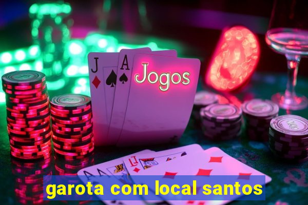 garota com local santos