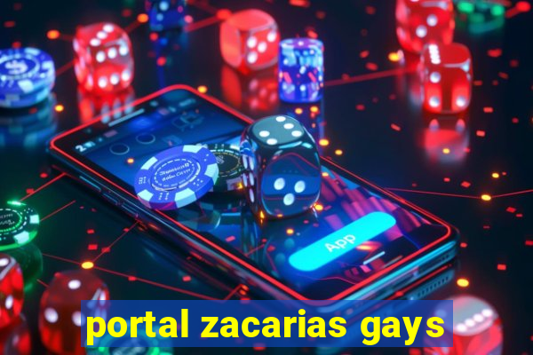 portal zacarias gays