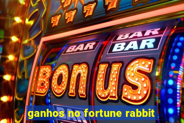 ganhos no fortune rabbit