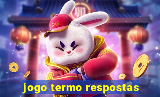 jogo termo respostas