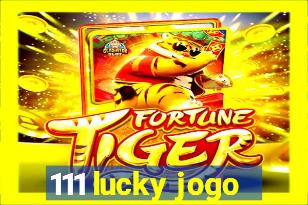 111 lucky jogo