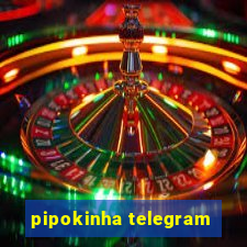 pipokinha telegram