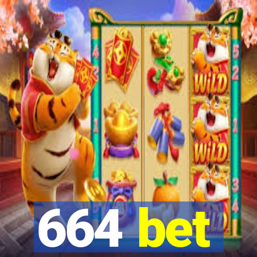 664 bet