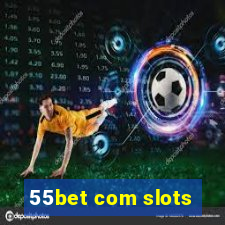 55bet com slots