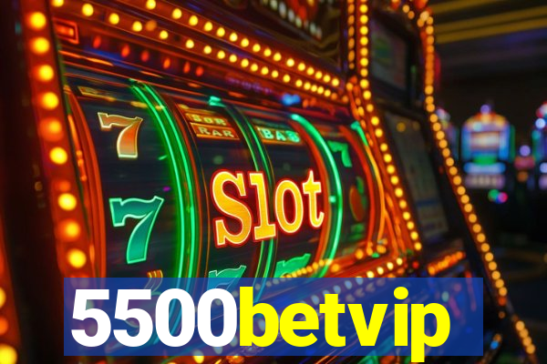 5500betvip