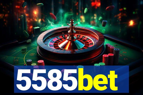 5585bet