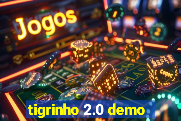 tigrinho 2.0 demo