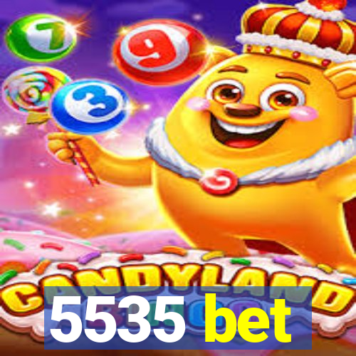 5535 bet