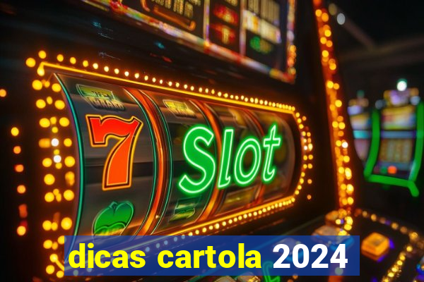 dicas cartola 2024