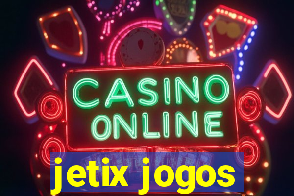 jetix jogos