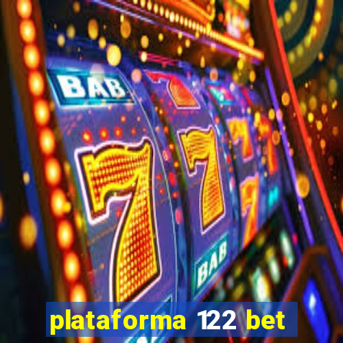 plataforma 122 bet