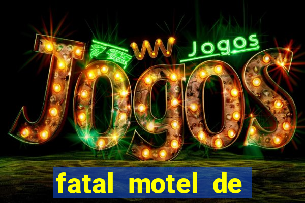 fatal motel de nova mutum