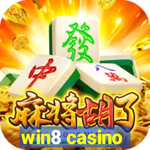 win8 casino