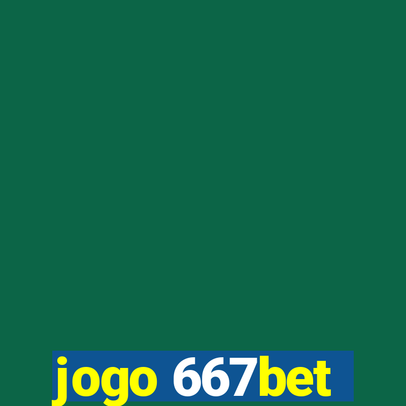 jogo 667bet