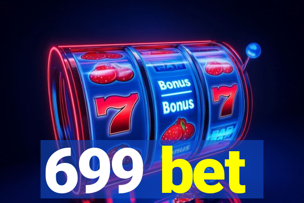 699 bet