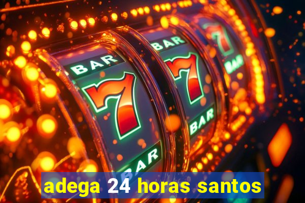 adega 24 horas santos