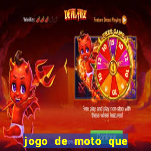 jogo de moto que da grau