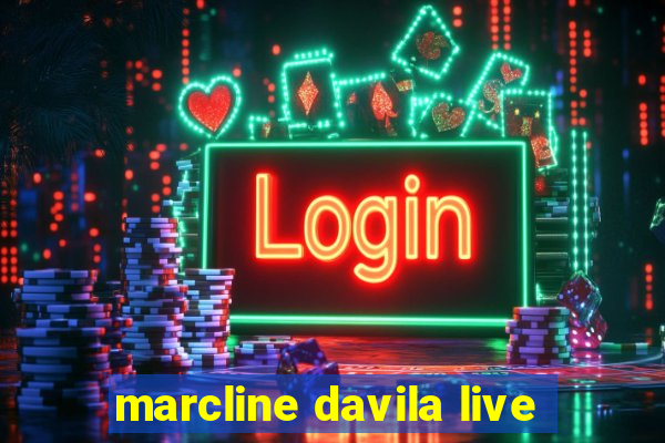 marcline davila live