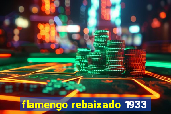 flamengo rebaixado 1933