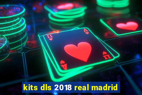 kits dls 2018 real madrid