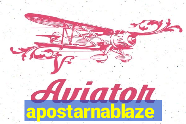 apostarnablaze