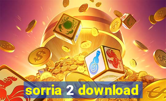 sorria 2 download