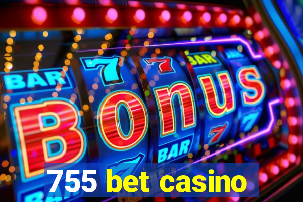 755 bet casino